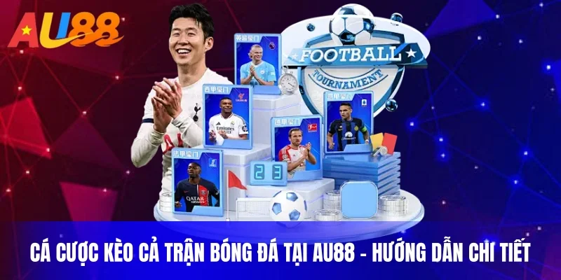 Cá cược kèo cả trận bóng đá tại au88