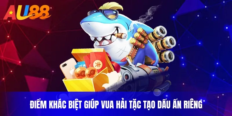 Điểm khác biệt giúp vua hải tặc tạo dấu ấn riêng
