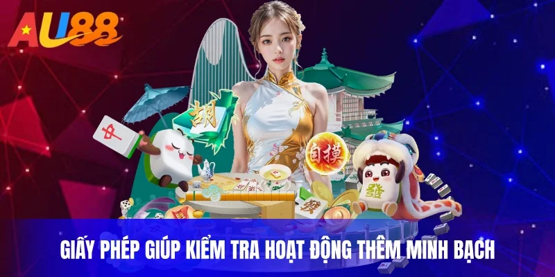 Giấy phép giúp kiểm tra hoạt động thêm minh bạch