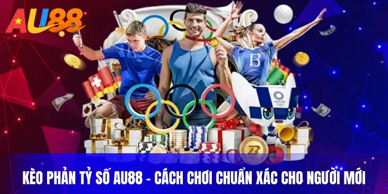 kèo phản tý số au88