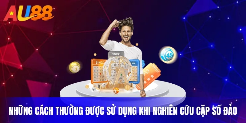 Những cách thường được sử dụng khi nghiên cứu cặp số đảo