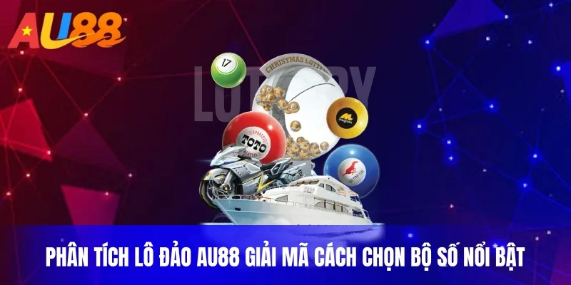 Phân tích lô đảo au88