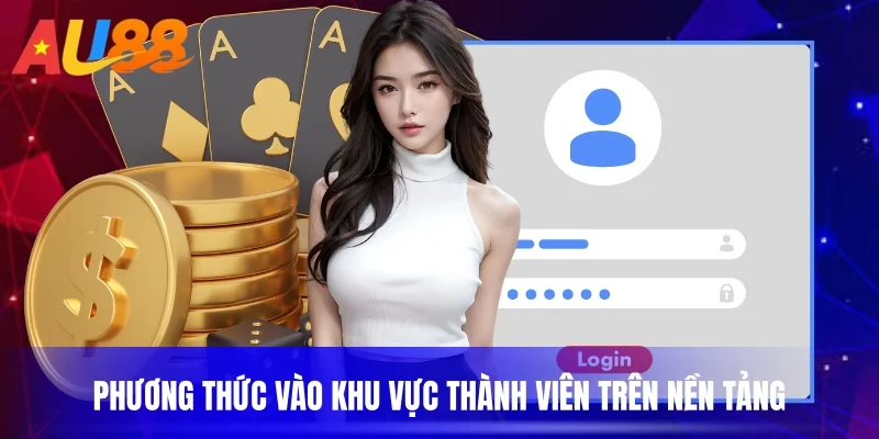 Phương thức vào khu vực thành viên trên nền tảng